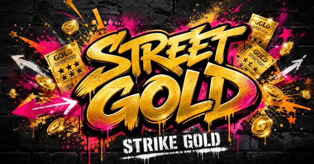 STREET GOLD STRIKE GOLD